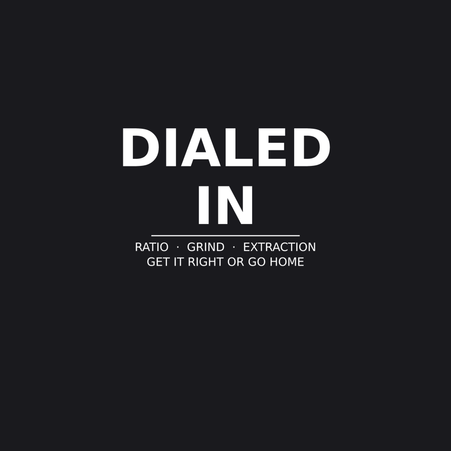 Dialed In — Home Barista Tee