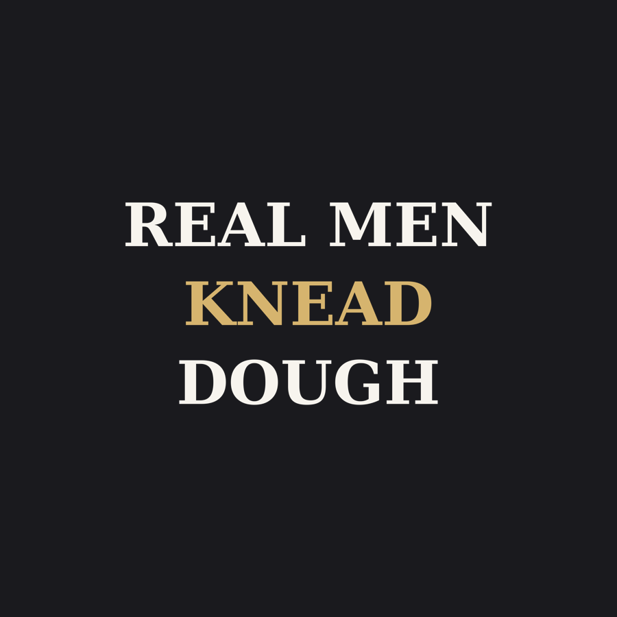Real Men Knead Dough — Tee